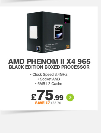 AMD Phenom II X4 965 Black - £75.99