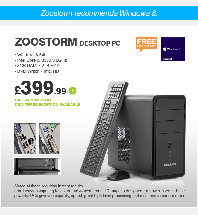 Zoostorm Desktop PC - £369.99 after cashback
