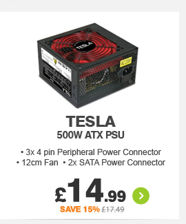 Tesla 500W 12cm Fan ATX PSU - £14.99