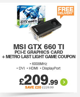 MSI GTX 660 Ti PCI-E - £209.99