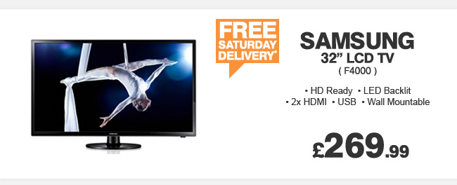 Samsung 32in F4000 LCD TV - £269.99