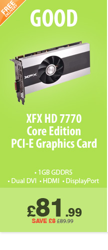 XFX HD 7770 Core - £81.99