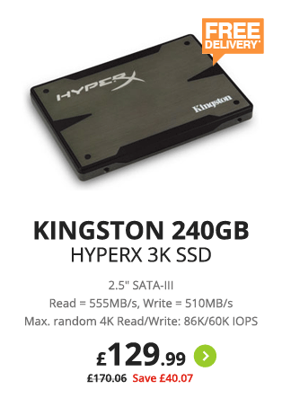 Kingston 240GB HyperX 3K SSD - £129.99